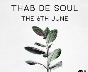 Thab De Soul, The 6th June, mp3, download, datafilehost, toxicwap, fakaza, Afro House, Afro House 2020, Afro House Mix, Afro House Music, Afro Tech, House Music