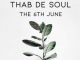 Thab De Soul, The 6th June, mp3, download, datafilehost, toxicwap, fakaza, Afro House, Afro House 2020, Afro House Mix, Afro House Music, Afro Tech, House Music