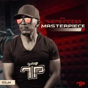 The Prince SA, Masterpiece, download ,zip, zippyshare, fakaza, EP, datafilehost, album, Afro House, Afro House 2020, Afro House Mix, Afro House Music, Afro Tech, House Music