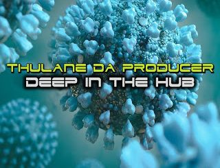Thulane Da Producer, Deep In The Hub, download ,zip, zippyshare, fakaza, EP, datafilehost, album, Deep House Mix, Deep House, Deep House Music, Deep Tech, Afro Deep Tech, House Music