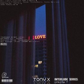 Tony X, Interlude Series, Season 1, download ,zip, zippyshare, fakaza, EP, datafilehost, album, Hiphop, Hip hop music, Hip Hop Songs, Hip Hop Mix, Hip Hop, Rap, Rap Music
