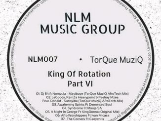 TorQue MuziQ, King Of Rotation Part VI, download ,zip, zippyshare, fakaza, EP, datafilehost, album, Afro House, Afro House 2020, Afro House Mix, Afro House Music, Afro Tech, House Music