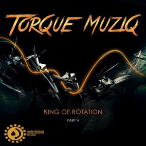 Torque MuziQ, King of Rotation, Pt. 5, download ,zip, zippyshare, fakaza, EP, datafilehost, album, Afro House, Afro House 2020, Afro House Mix, Afro House Music, Afro Tech, House Music