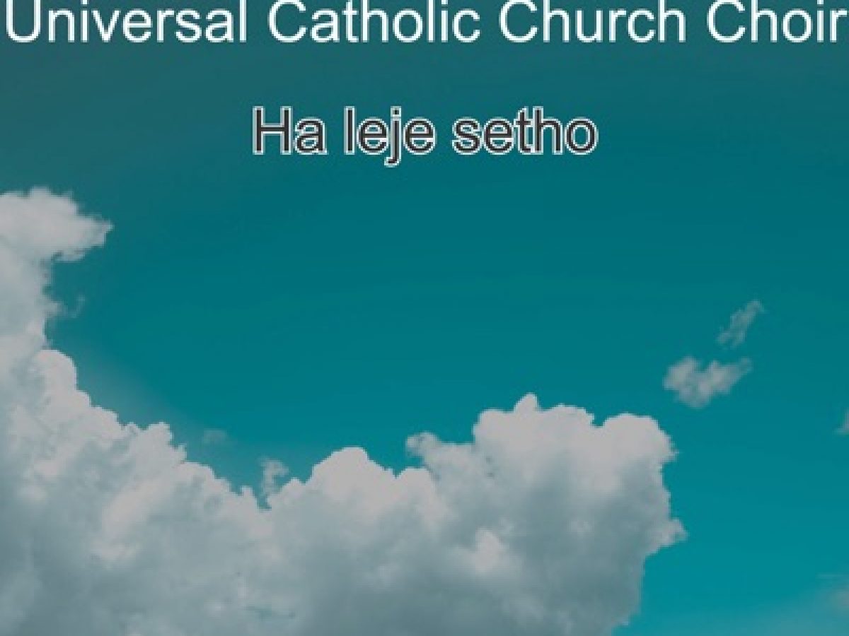 Download Universal Catholic Church Choir Mahlomoleng Zamusic Једноставно преузмите нови мп3 _а_. zamusic