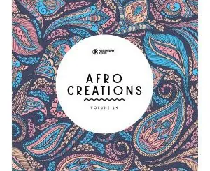 VA, Afro Creations Vol. 14, download ,zip, zippyshare, fakaza, EP, datafilehost, album, Afro House, Afro House 2020, Afro House Mix, Afro House Music, Afro Tech, House Music