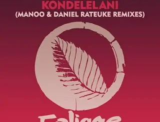 Vanco, Kondelelani, Mavhungu, Manoo Remix, mp3, download, datafilehost, toxicwap, fakaza, Afro House, Afro House 2020, Afro House Mix, Afro House Music, Afro Tech, House Music