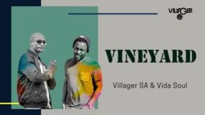 Villager SA, Vida Soul, Vineyard, mp3, download, datafilehost, toxicwap, fakaza, Afro House, Afro House 2020, Afro House Mix, Afro House Music, Afro Tech, House Music