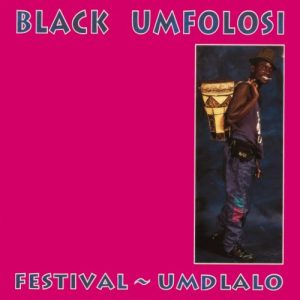 Black Umfolosi, Festival - Umdlalo, download ,zip, zippyshare, fakaza, EP, datafilehost, album, Gospel Songs, Gospel, Gospel Music, Christian Music, Christian Songs
