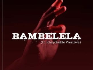 Brandon Da Vocalist, Bambelela, Khayokuhle Wesizwe, mp3, download, datafilehost, toxicwap, fakaza, Afro House, Afro House 2020, Afro House Mix, Afro House Music, Afro Tech, House Music