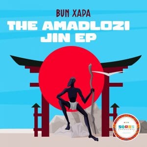 Bun Xapa, The Amadlozi Jin, download ,zip, zippyshare, fakaza, EP, datafilehost, album, Afro House, Afro House 2020, Afro House Mix, Afro House Music, Afro Tech, House Music