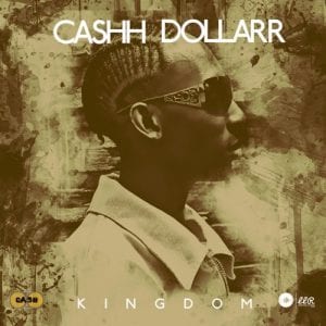 Cashh Dollarr, Kingdom, download ,zip, zippyshare, fakaza, EP, datafilehost, album, Afro House, Afro House 2020, Afro House Mix, Afro House Music, Afro Tech, House Music