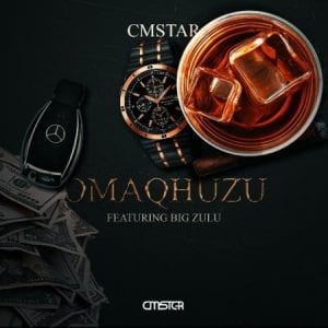 Download Cmstar Omaqhuzu Ft Big Zulu Zamusic