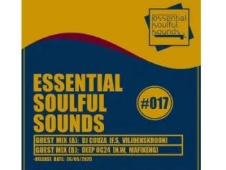 DJ Couza, Essential Soulful Sounds 017 Guest Mix, mp3, download, datafilehost, toxicwap, fakaza, Soulful House Mix, Soulful House, Soulful House Music, House Music