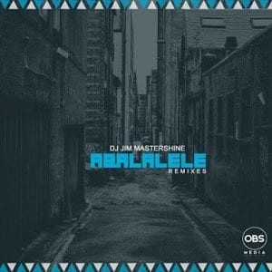 DJ Jim Mastershine, Aba Lalele Remixes, download ,zip, zippyshare, fakaza, EP, datafilehost, album, Afro House, Afro House 2020, Afro House Mix, Afro House Music, Afro Tech, House Music