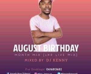 DJ Kenny, August Birthday Month, 2hr Live Mix, mp3, download, datafilehost, toxicwap, fakaza, Afro House, Afro House 2020, Afro House Mix, Afro House Music, Afro Tech, House Music