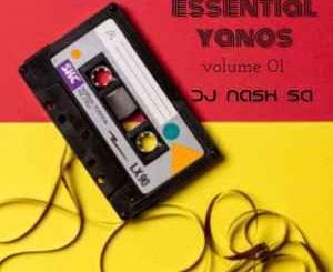 DJ Nash SA, Essential Yanos, vol 01, mp3, download, datafilehost, toxicwap, fakaza, Afro House, Afro House 2020, Afro House Mix, Afro House Music, Afro Tech, House Music