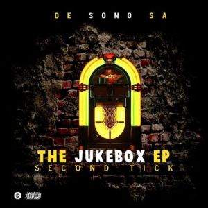 De Song SA, The Jukebox (Second Tick), download ,zip, zippyshare, fakaza, EP, datafilehost, album