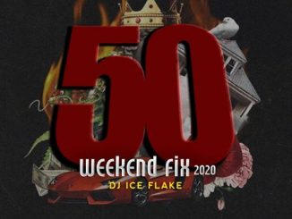 Dj Ice Flake, WeekendFix 50, mp3, download, datafilehost, toxicwap, fakaza, Afro House, Afro House 2020, Afro House Mix, Afro House Music, Afro Tech, House Music