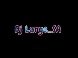 Dj Large SA, Unbreakable, Dj Feezol, mp3, download, datafilehost, toxicwap, fakaza, Afro House, Afro House 2020, Afro House Mix, Afro House Music, Afro Tech, House Music
