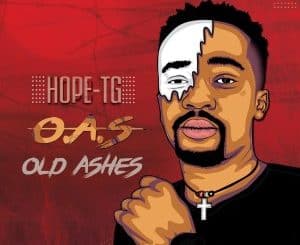 Hope-TG, Old Ashes, download ,zip, zippyshare, fakaza, EP, datafilehost, album