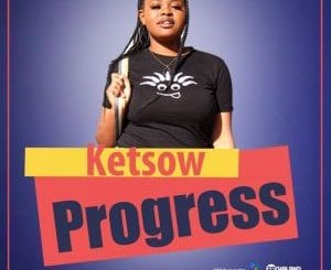 Ketsow, Progress, mp3, download, datafilehost, toxicwap, fakaza, Afro House, Afro House 2020, Afro House Mix, Afro House Music, Afro Tech, House Music