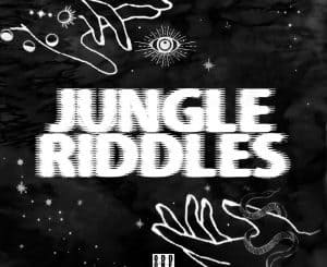 Mr. Blasé, Jungle Riddles, download ,zip, zippyshare, fakaza, EP, datafilehost, album