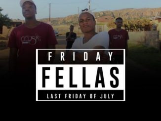 Music Fellas, Fellas Friday, Last Friday Of July, download ,zip, zippyshare, fakaza, EP, datafilehost, album, House Music, Amapiano, Amapiano 2020, Amapiano Mix, Amapiano Music
