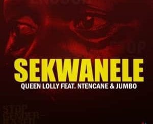 Queen Lolly, Sekwanele, Ntencane, Jumbo, mp3, download, datafilehost, toxicwap, fakaza, Afro House, Afro House 2020, Afro House Mix, Afro House Music, Afro Tech, House Music