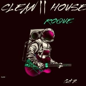 Roque, CLEAN HOUSE, Pt. 2, download ,zip, zippyshare, fakaza, EP, datafilehost, album, Deep House Mix, Deep House, Deep House Music, Deep Tech, Afro Deep Tech, House Music