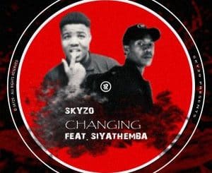 Skyzo, Changing, Siyathemba, Afro House, Afro House 2019, Afro House Mix, Afro House Music, Afro Tech, House Music