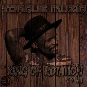 TorQue MuziQ, King Of Rotation part VII, Strictly Remixes, download ,zip, zippyshare, fakaza, EP, datafilehost, album, Deep House Mix, Deep House, Deep House Music, Deep Tech, Afro Deep Tech, House Music