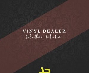 Vinyl Dealer, Bloodline Extinction, download ,zip, zippyshare, fakaza, EP, datafilehost, album