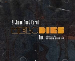 Zithane, Carol, Melodies, Incl. Remixes, download ,zip, zippyshare, fakaza, EP, datafilehost, album, Afro House, Afro House 2020, Afro House Mix, Afro House Music, Afro Tech, House Music