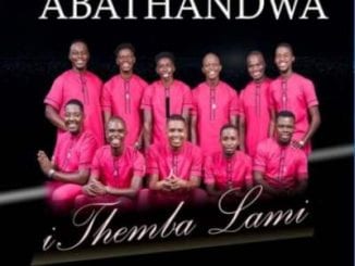 Abathandwa, Ithemba Lami, mp3, download, datafilehost, toxicwap, fakaza, Gospel Songs, Gospel, Gospel Music, Christian Music, Christian Songs