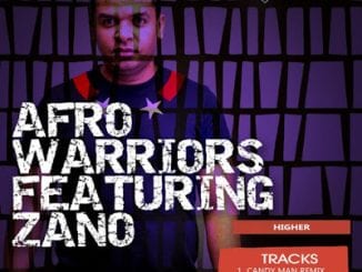 Afro Warriors, Higher, Candy Man Remix, Zano, mp3, download, datafilehost, toxicwap, fakaza, Afro House, Afro House 2020, Afro House Mix, Afro House Music, Afro Tech, House Music