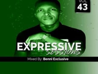 Benni Exclusive, Expressive Sessions #43 Mix, mp3, download, datafilehost, toxicwap, fakaza, Soulful House Mix, Soulful House, Soulful House Music, House Music, Amapiano, Amapiano 2020, Amapiano Mix, Amapiano Music
