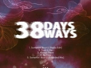 Blaqkongo, 38 Days 38 Ways, Bonus Tracks, download ,zip, zippyshare, fakaza, EP, datafilehost, album, Deep House Mix, Deep House, Deep House Music, Deep Tech, Afro Deep Tech, House Music