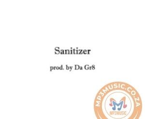 DA GR8, Sanitizer, Original Mix, mp3, download, datafilehost, toxicwap, fakaza, Afro House, Afro House 2020, Afro House Mix, Afro House Music, Afro Tech, House Music