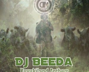 DJ Beeda, Kuvukiland Anthem, Original Mix, mp3, download, datafilehost, toxicwap, fakaza, Afro House, Afro House 2020, Afro House Mix, Afro House Music, Afro Tech, House Music
