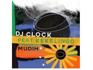 DJ Clock, Mudih, Kekelingo, mp3, download, datafilehost, toxicwap, fakaza, Afro House, Afro House 2020, Afro House Mix, Afro House Music, Afro Tech, House Music