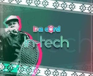 Da Cord, In-Tech, mp3, download, datafilehost, toxicwap, fakaza, Afro House, Afro House 2020, Afro House Mix, Afro House Music, Afro Tech, House Music