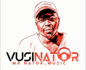 Mr Nator Music, Vusinator Ubnormal, mp3, download, datafilehost, toxicwap, fakaza, Afro House, Afro House 2020, Afro House Mix, Afro House Music, Afro Tech, House Music