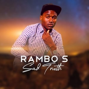 Rambo S, Sad Truth, download ,zip, zippyshare, fakaza, EP, datafilehost, album, Afro House, Afro House 2020, Afro House Mix, Afro House Music, Afro Tech, House Music
