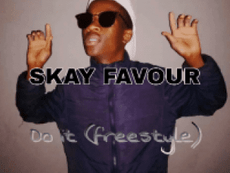 Skay Favour, Do It, Freestyle, mp3, download, datafilehost, toxicwap, fakaza, Afro House, Afro House 2020, Afro House Mix, Afro House Music, Afro Tech, House Music