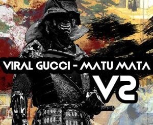 Viral Gucci, Matu Mata, Stan Zeff, Benjy Remix, mp3, download, datafilehost, toxicwap, fakaza, Deep House Mix, Deep House, Deep House Music, Deep Tech, Afro Deep Tech, House Music