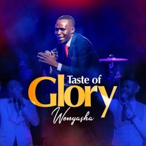 Wenyasha, Taste of Glory (Live), download ,zip, zippyshare, fakaza, EP, datafilehost, album, Gospel Songs, Gospel, Gospel Music, Christian Music, Christian Songs