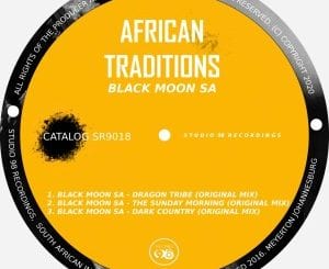 Black Moon SA, African Traditions, download ,zip, zippyshare, fakaza, EP, datafilehost, album, Afro House, Afro House 2020, Afro House Mix, Afro House Music, Afro Tech, House Music