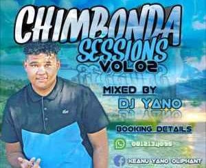 DJ Yano, Chimbonda Sessions Mix Vol 2, mp3, download, datafilehost, toxicwap, fakaza, Afro House, Afro House 2020, Afro House Mix, Afro House Music, Afro Tech, House Music