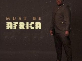 Darque, Must Be Africa, download ,zip, zippyshare, fakaza, EP, datafilehost, album, Afro House, Afro House 2020, Afro House Mix, Afro House Music, Afro Tech, House Music