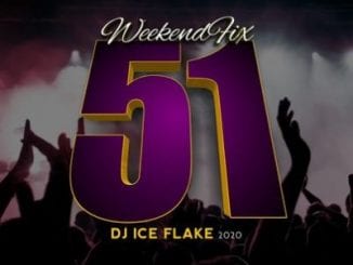 Dj Ice Flake, WeekendFix 51, mp3, download, datafilehost, toxicwap, fakaza, Afro House, Afro House 2020, Afro House Mix, Afro House Music, Afro Tech, House Music